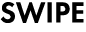 SWIPE