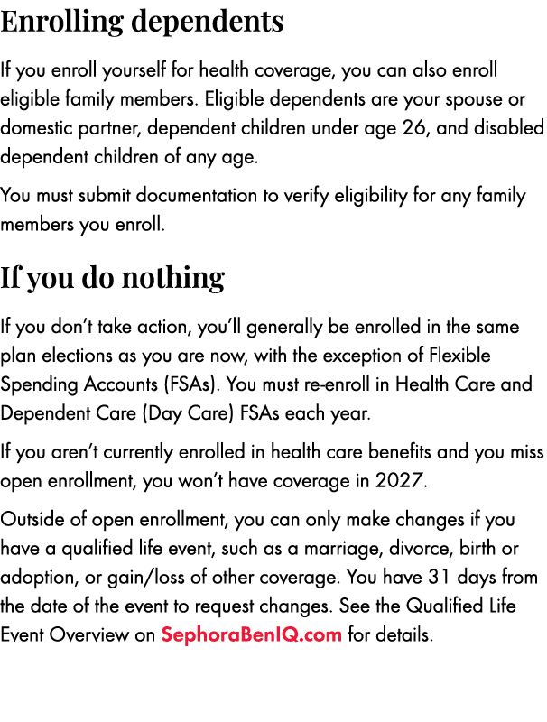 Enrolling dependents If you enroll yourself for health coverage, you can also enroll eligible family members. Eligibl...